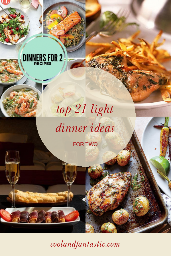 Top 21 Light Dinner Ideas for Two - Home, Family, Style and Art Ideas